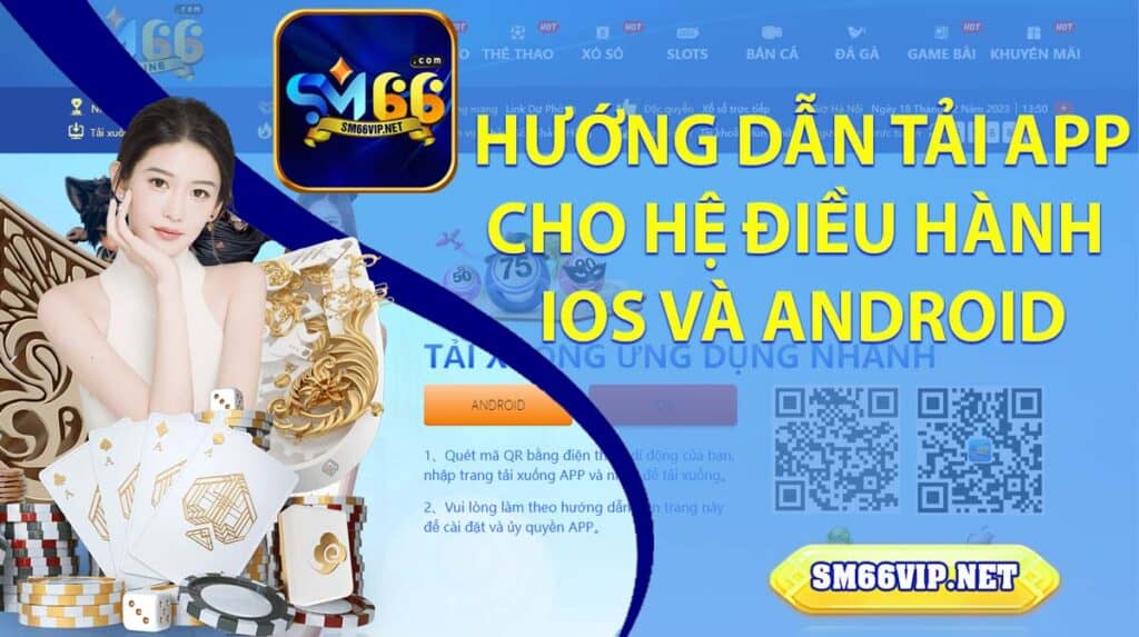 Tải App SM66 - Hướng dẫn tải App SM66 cho IOS và Android